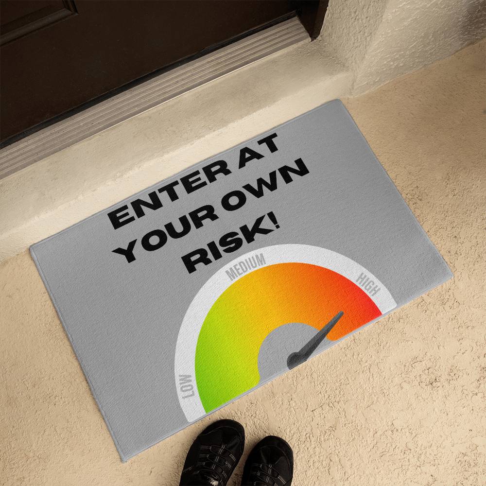 ENTER AT YOUR OWN RISK WELCOME MAT