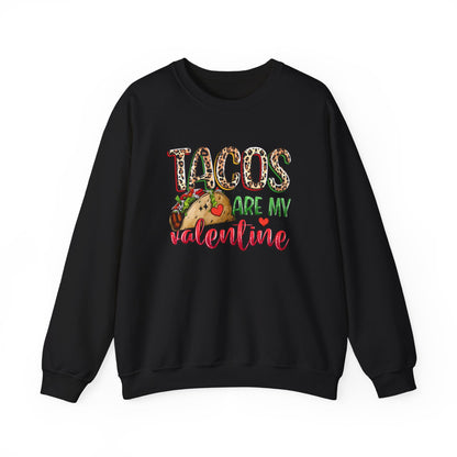 Tacos are my Valentine Funny Valentine's Day Sweatshirt