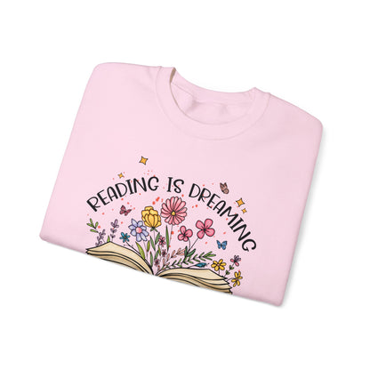 Reading is Dreaming With Your Eyes Wide Open Sweatshirt