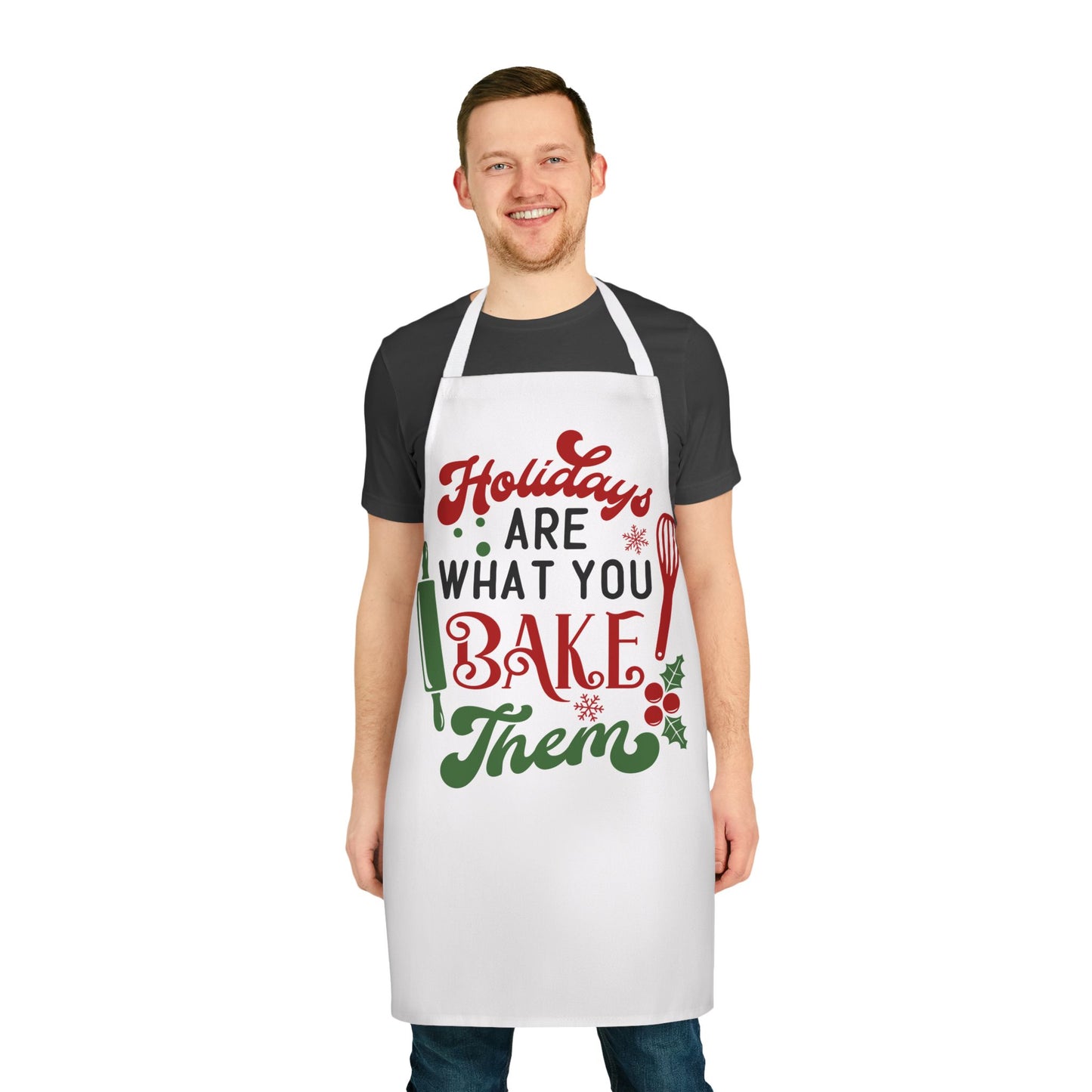 Holidays Are What You Bake Them Christmas Apron