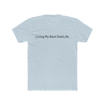 Living My Best Dad Life Funny Dad T-Shirt