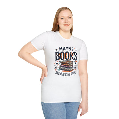 Maybe Books Are Addicted to Me Soft T-Shirt