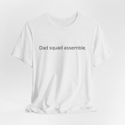 Funny Dad Squad Assemble Short Sleeve Tee