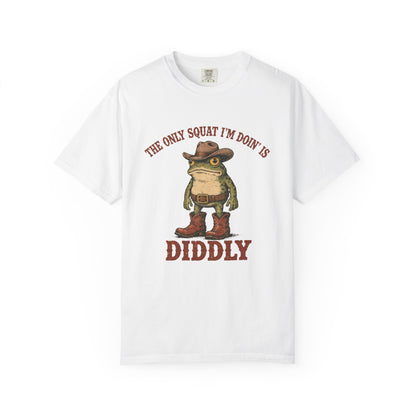 "The Only Squat I'm Doin' Is Diddly" Frog Tee