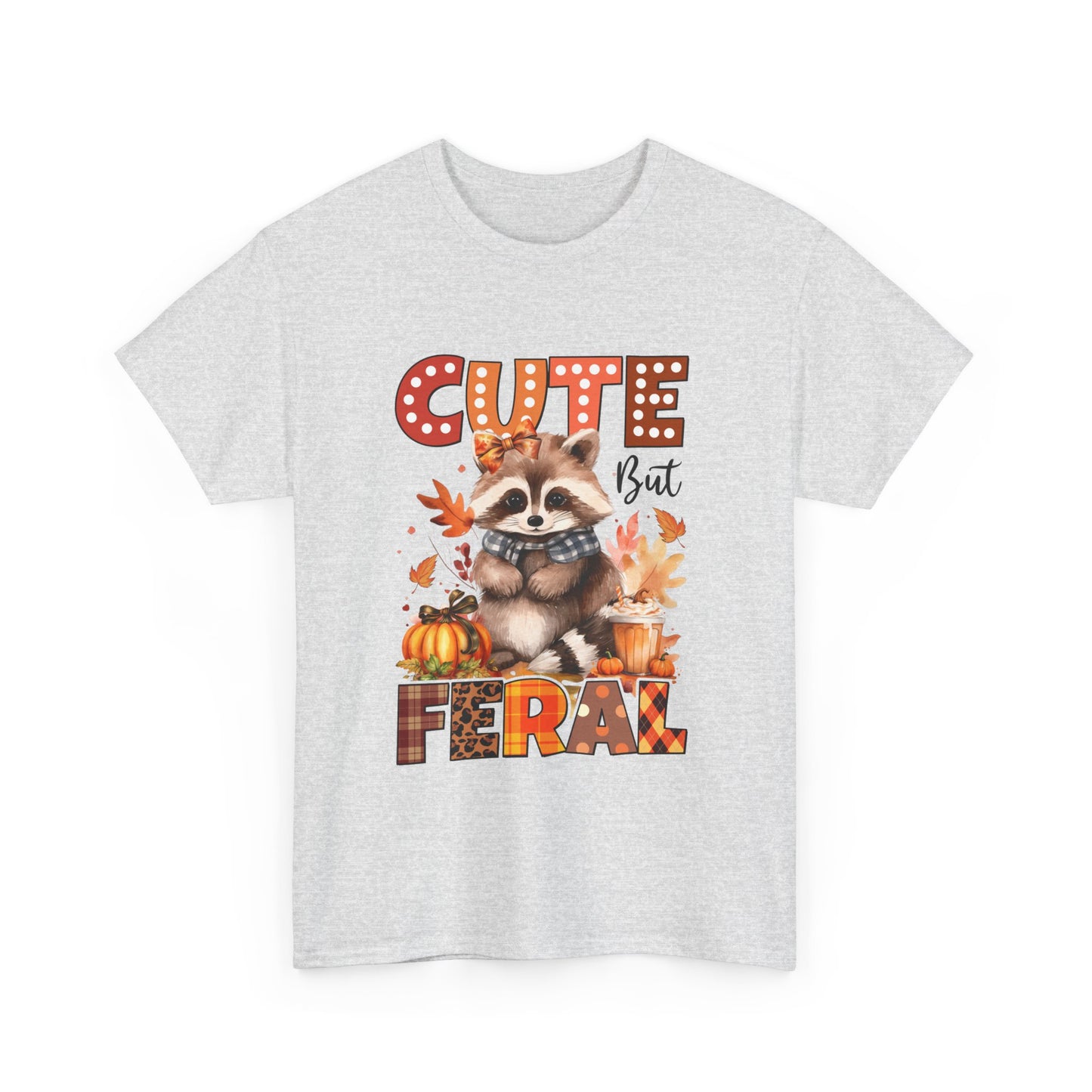 Cute but Feral Fall T-Shirt