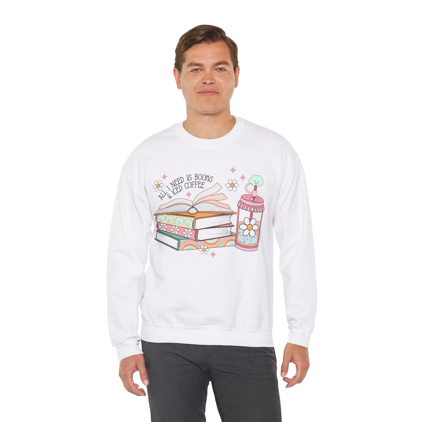 All I Need is Books and Iced Coffee Sweatshirt