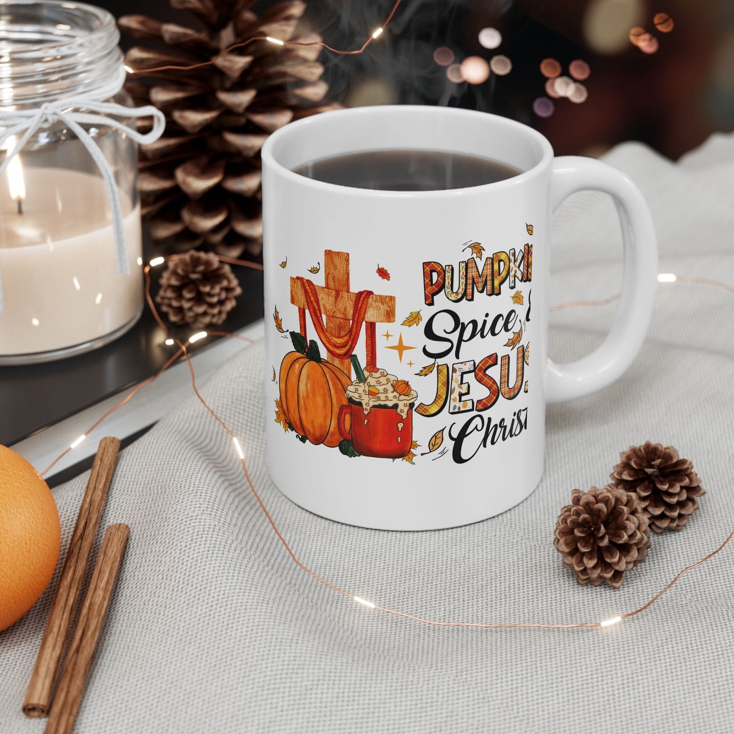 Pumpkin Spice and Jesus Christ Fall Ceramic Mug