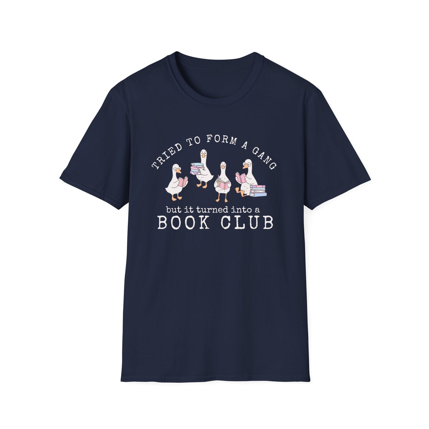 Book Club T-Shirt — "Tried to Form a Gang but It Turned Into a Book Club"