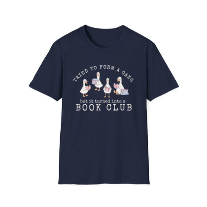 Book Club T-Shirt — "Tried to Form a Gang but It Turned Into a Book Club"