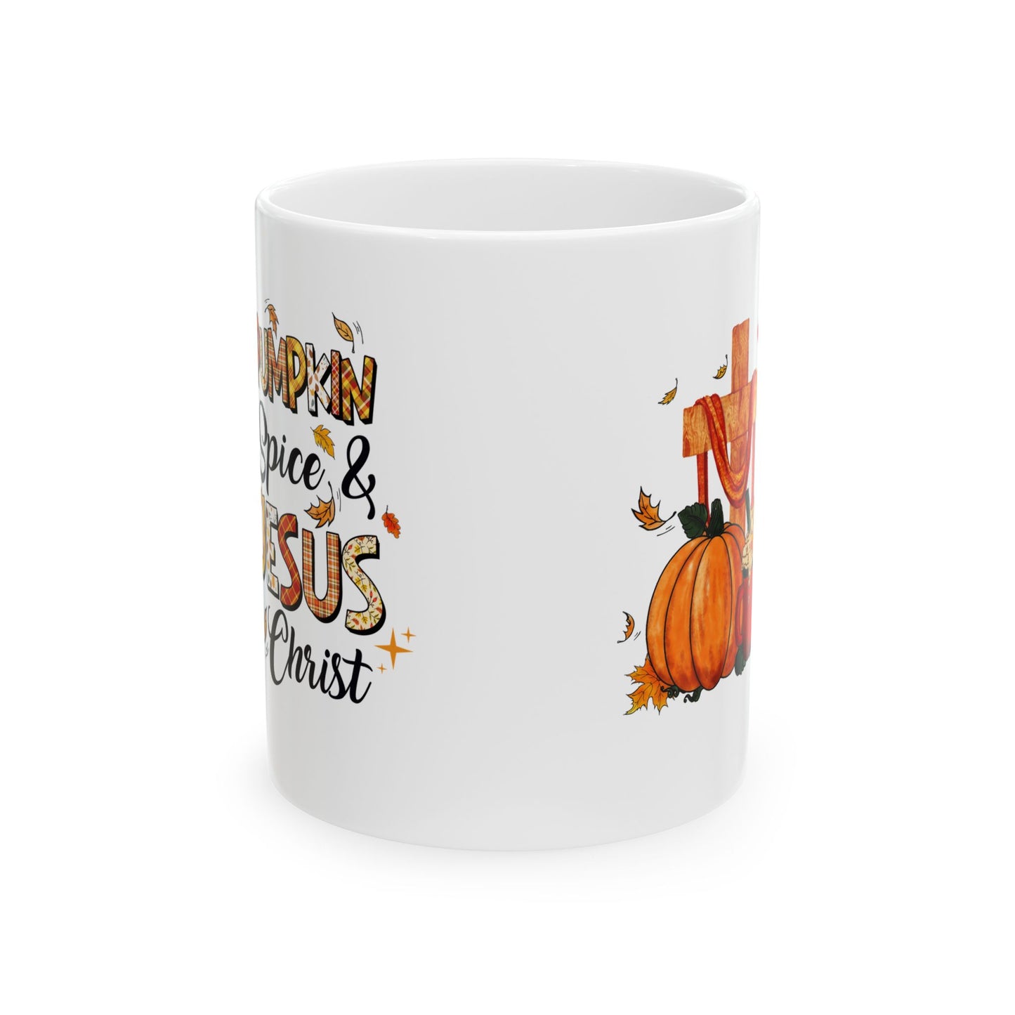 Pumpkin Spice and Jesus Christ Fall Ceramic Mug