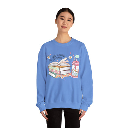 All I Need is Books and Iced Coffee Sweatshirt