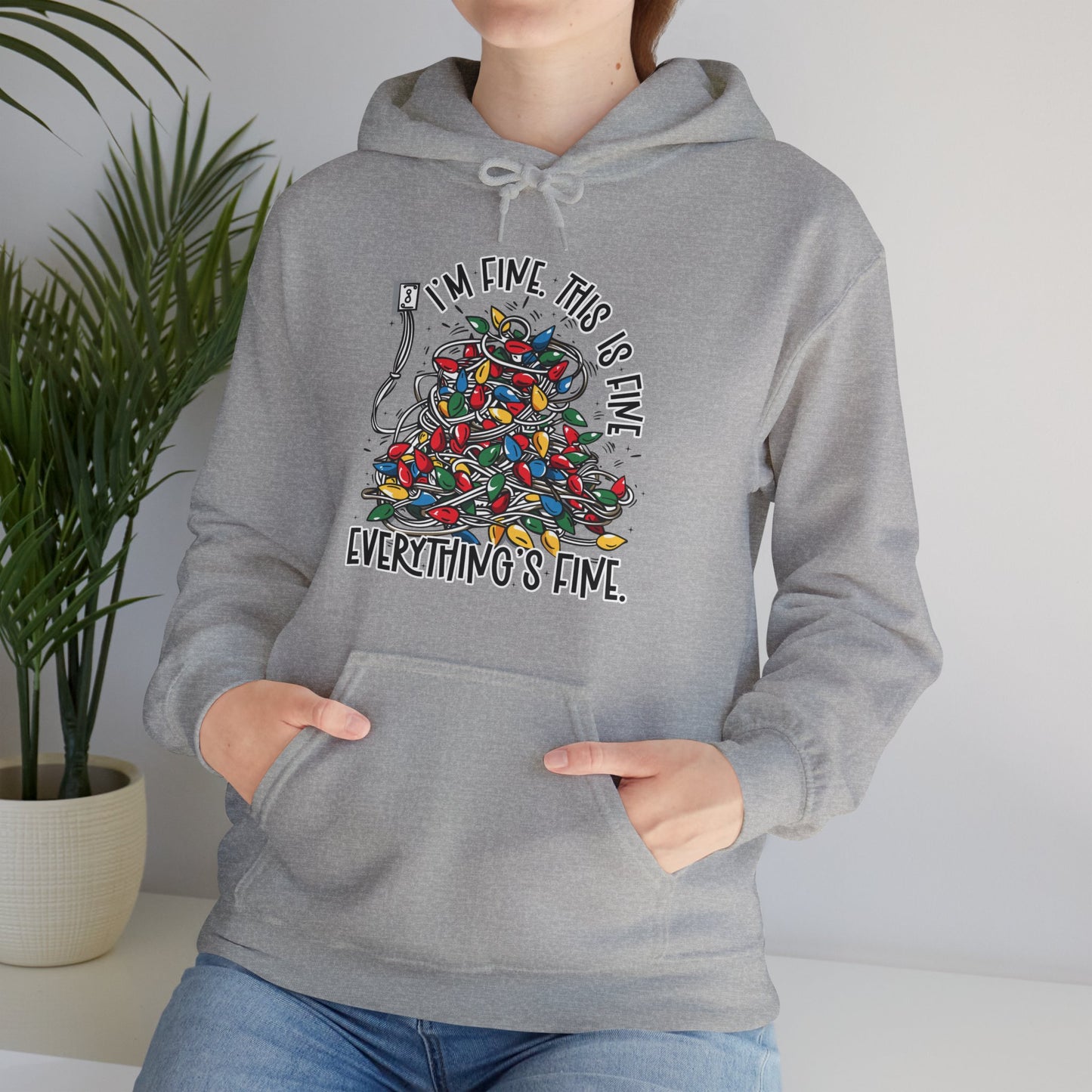 I'm Fine Everything's Fine Hoodie