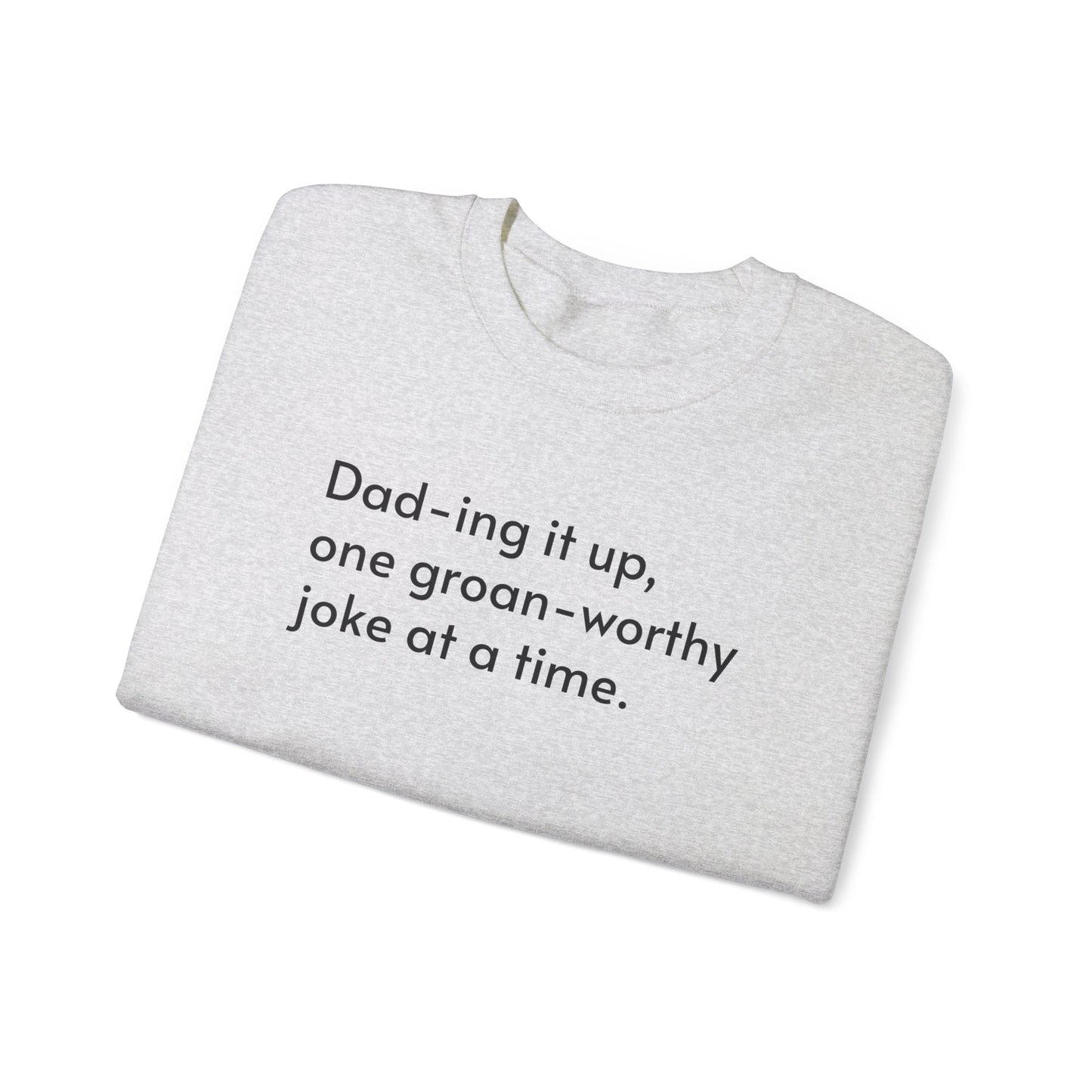 Dad-ing it up Crewneck Sweatshirt