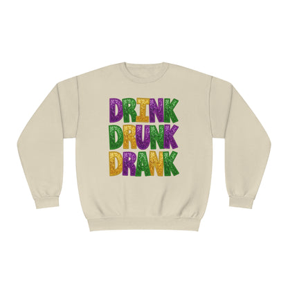 Drink Drank Drunk Mardi Gras Sweatshirt