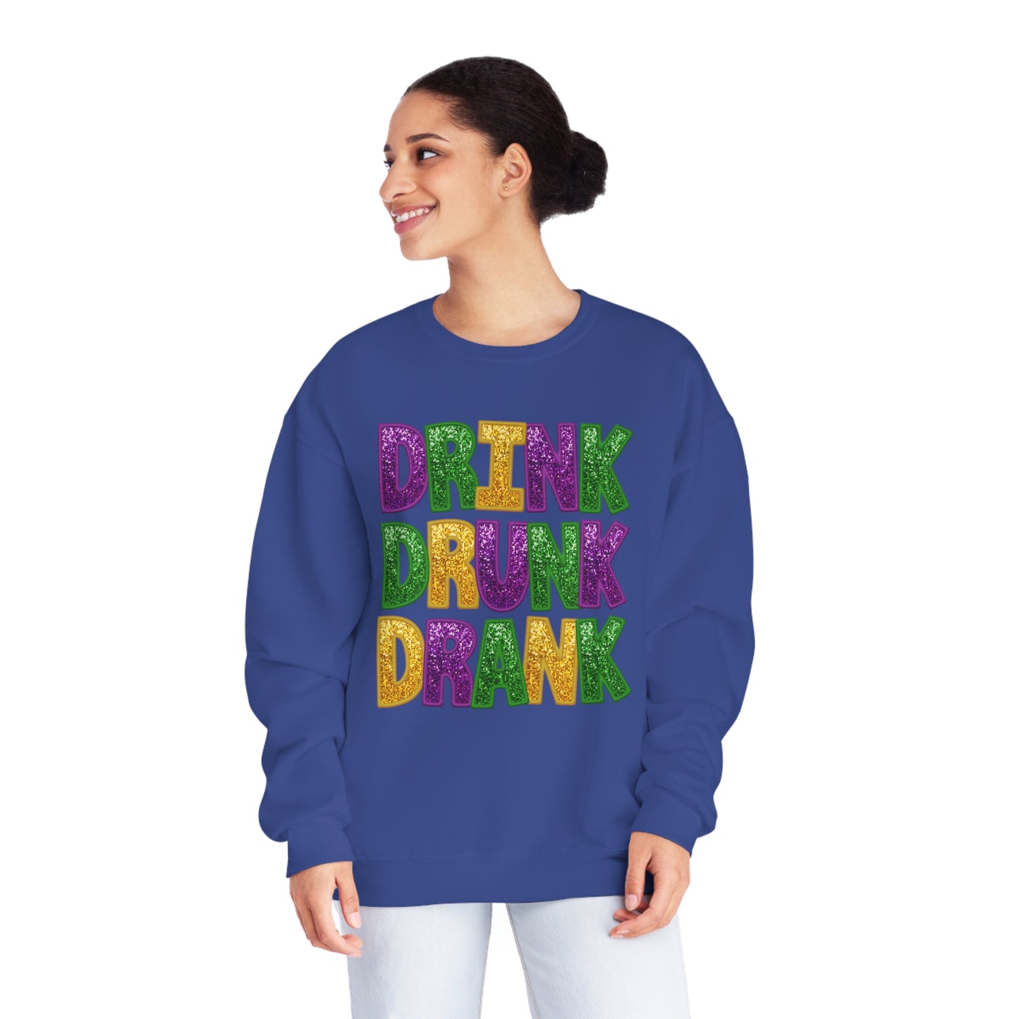 Drink Drank Drunk Mardi Gras Sweatshirt