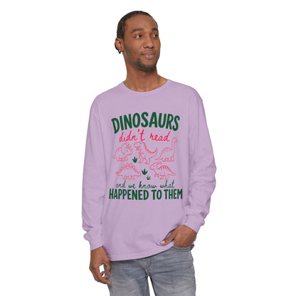 Dinosaurs Didn’t Read Long Sleeve T‑Shirt