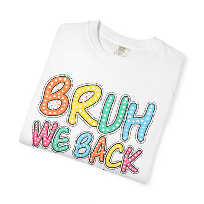 Bruh We Back to School Teacher T-Shirt