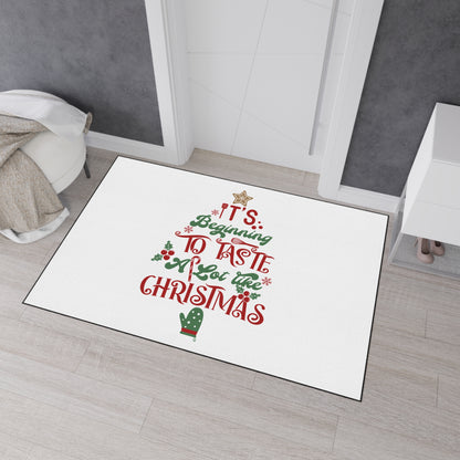 It's Beginning to Taste A Lot Like Christmas Heavy Duty Floor Mat