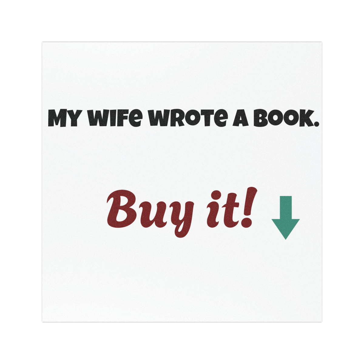 My Wife Wrote a Book Buy It Car Magnet