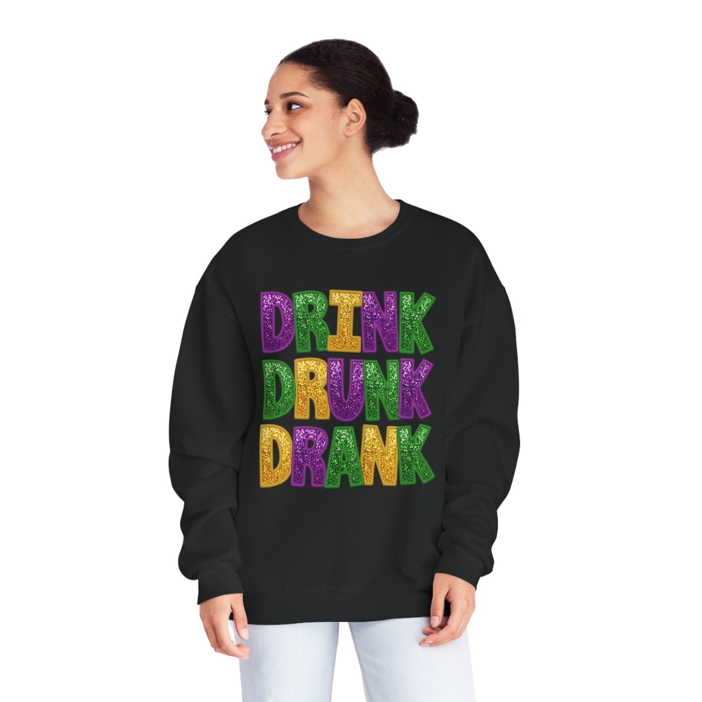 Drink Drank Drunk Mardi Gras Sweatshirt