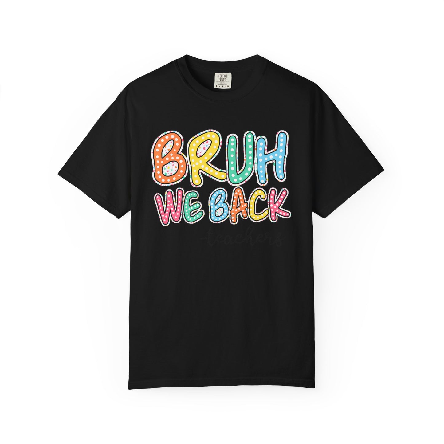 Bruh We Back to School Teacher T-Shirt
