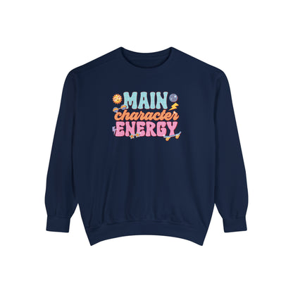 Main Character Energy Sweatshirt, Positive Vibes Sweatshirt