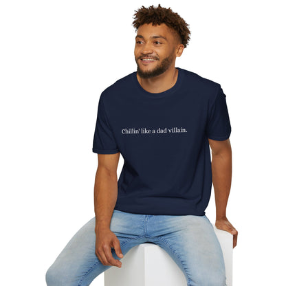 Chillin' Like a Dad Villian Funny Dad Soft T-Shirt