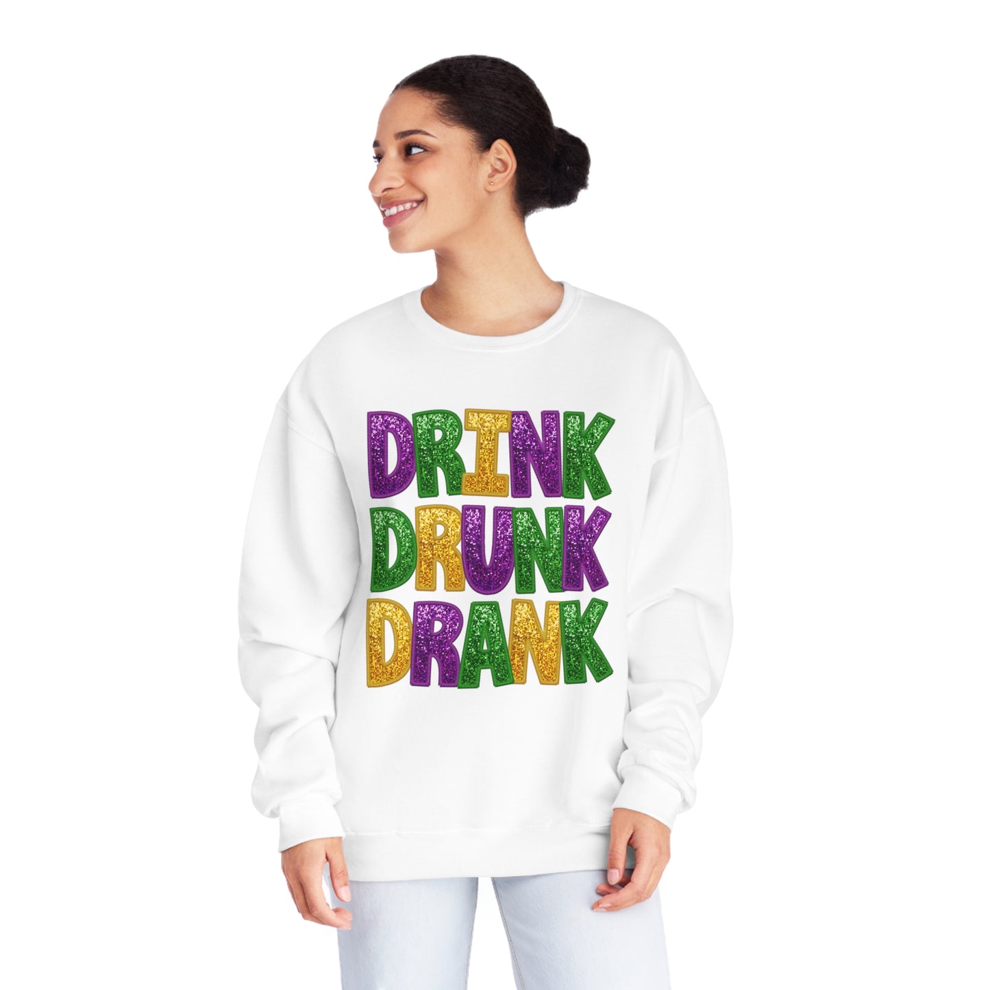 Drink Drank Drunk Mardi Gras Sweatshirt