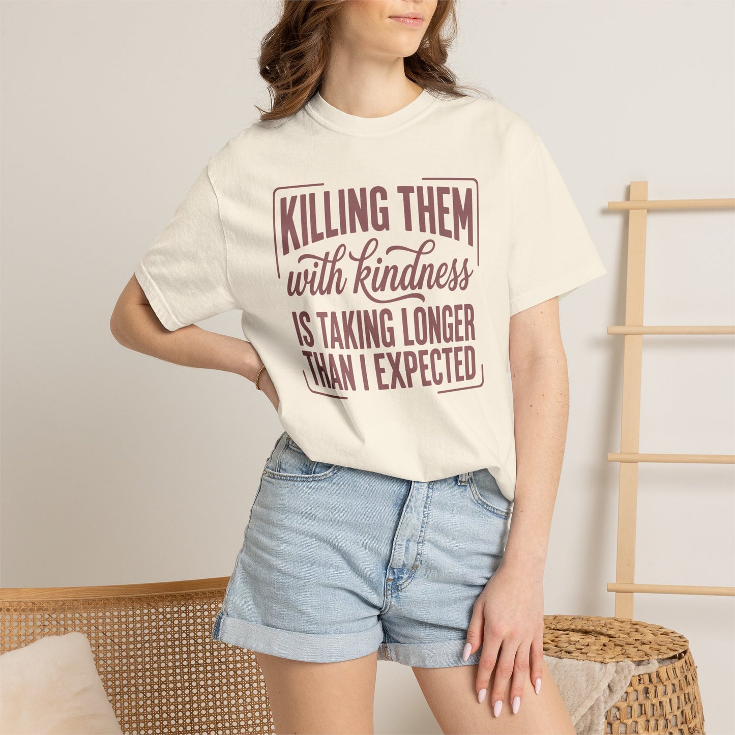 Killing Them With Kindness T-Shirt — Funny Sarcastic Quote Tee