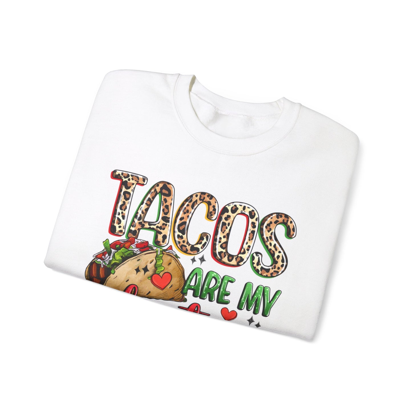 Tacos are my Valentine Funny Valentine's Day Sweatshirt