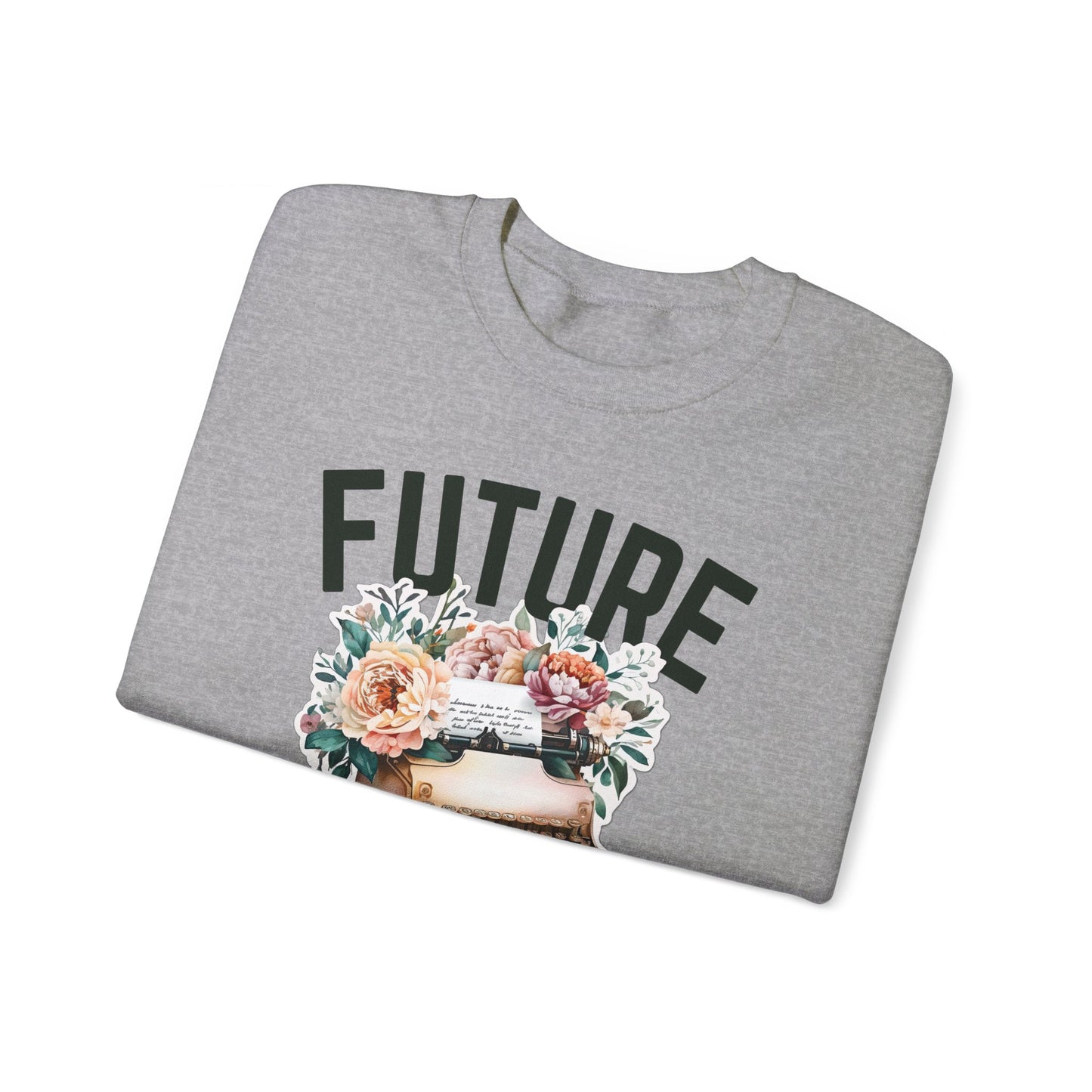 Future Best Selling Author Sweatshirt