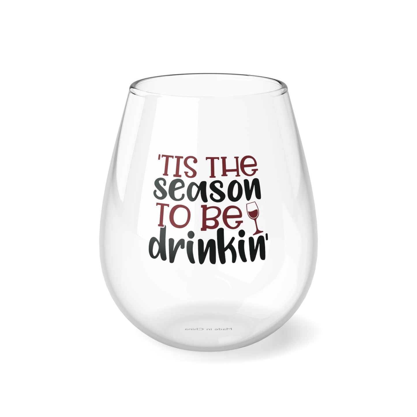 Tis the Season to be Drinking Stemless Wine Glass, 11.75oz