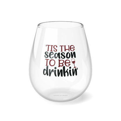 Tis the Season to be Drinking Stemless Wine Glass, 11.75oz