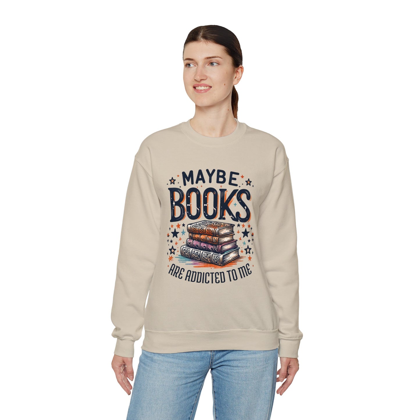 Maybe Books Are Addicted to Me Sweatshirt