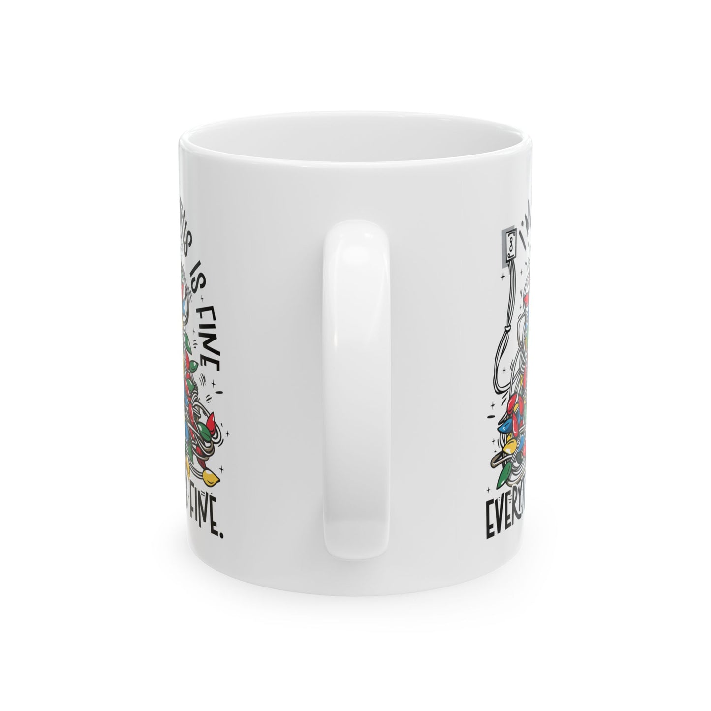 Everything is Fine Ceramic Mug