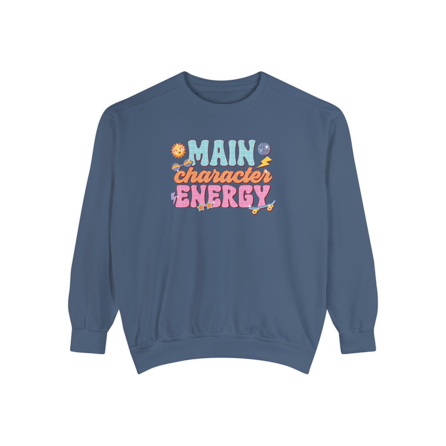 Main Character Energy Sweatshirt, Positive Vibes Sweatshirt