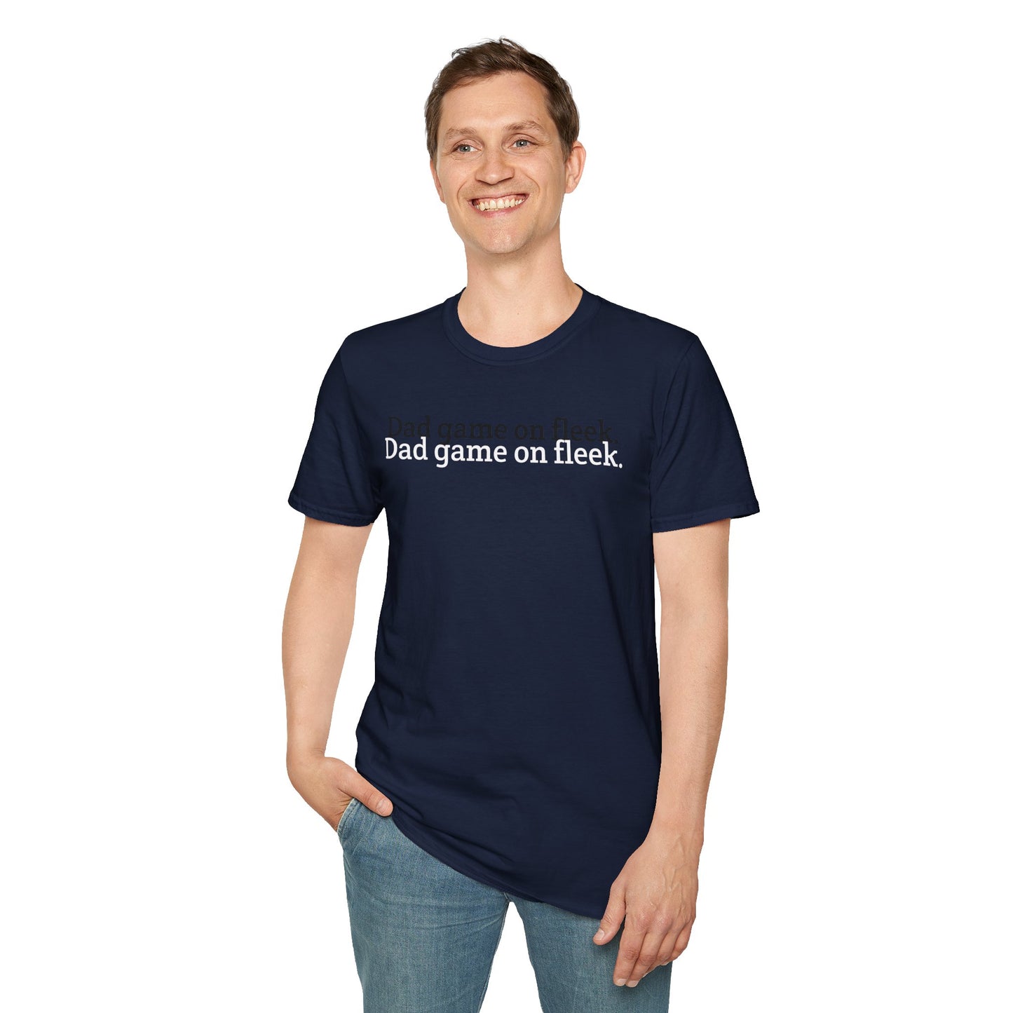 Funny Dad Game On Fleek Soft T-Shirt