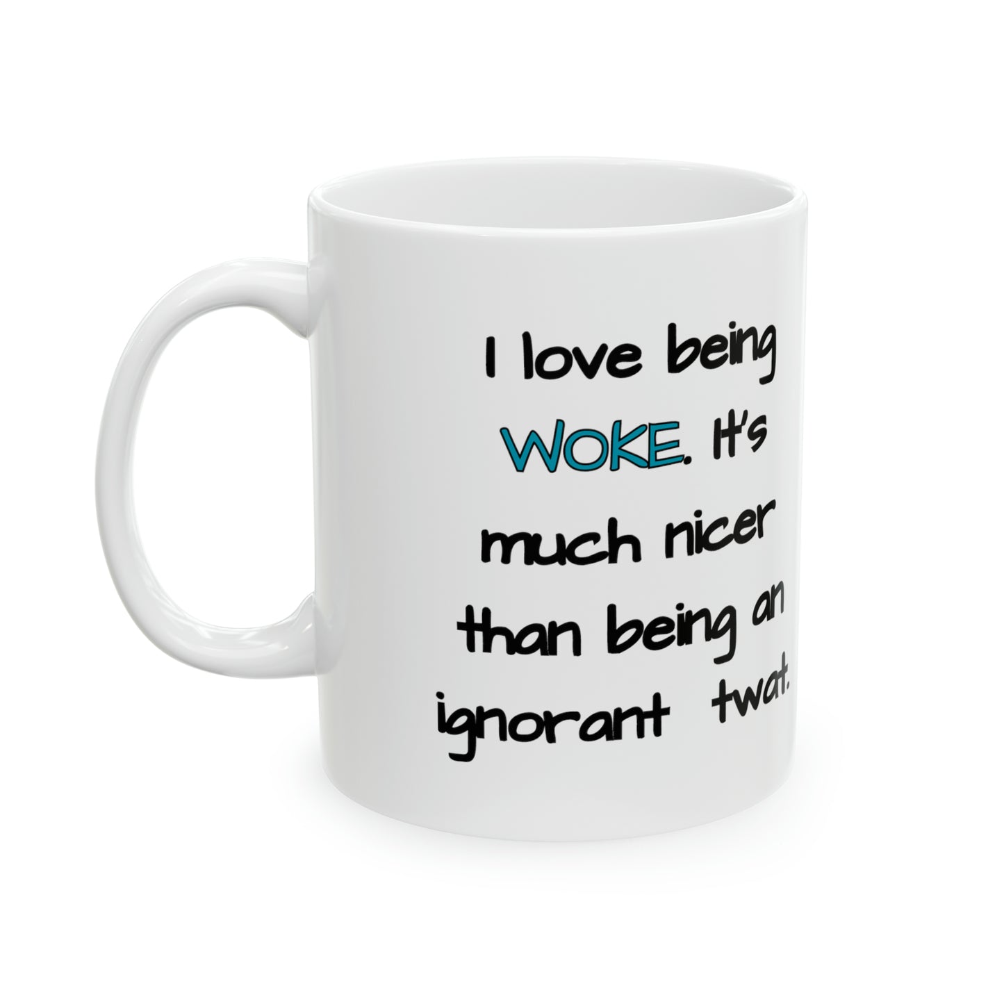 I LOVE BEING WOKE Ceramic Mug, 11oz