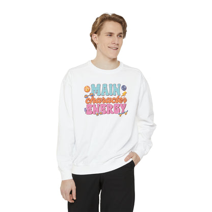 Main Character Energy Sweatshirt, Positive Vibes Sweatshirt