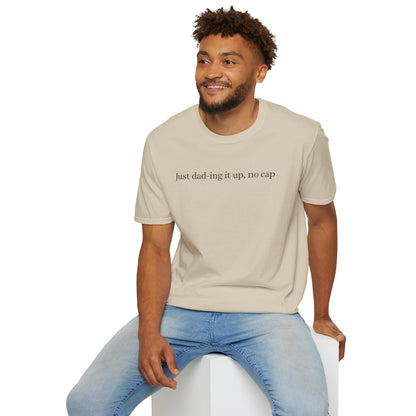 Funny Just Dad-ing Soft T-Shirt