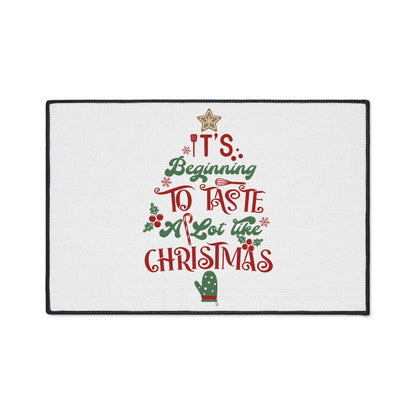 It's Beginning to Taste A Lot Like Christmas Heavy Duty Floor Mat