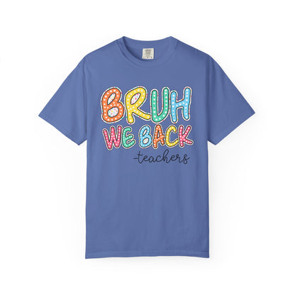 Bruh We Back to School Teacher T-Shirt