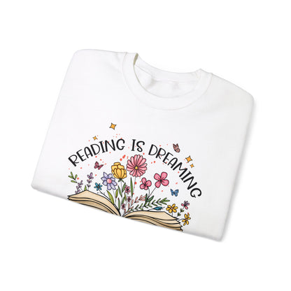 Reading is Dreaming With Your Eyes Wide Open Sweatshirt