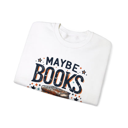 Maybe Books Are Addicted to Me Sweatshirt