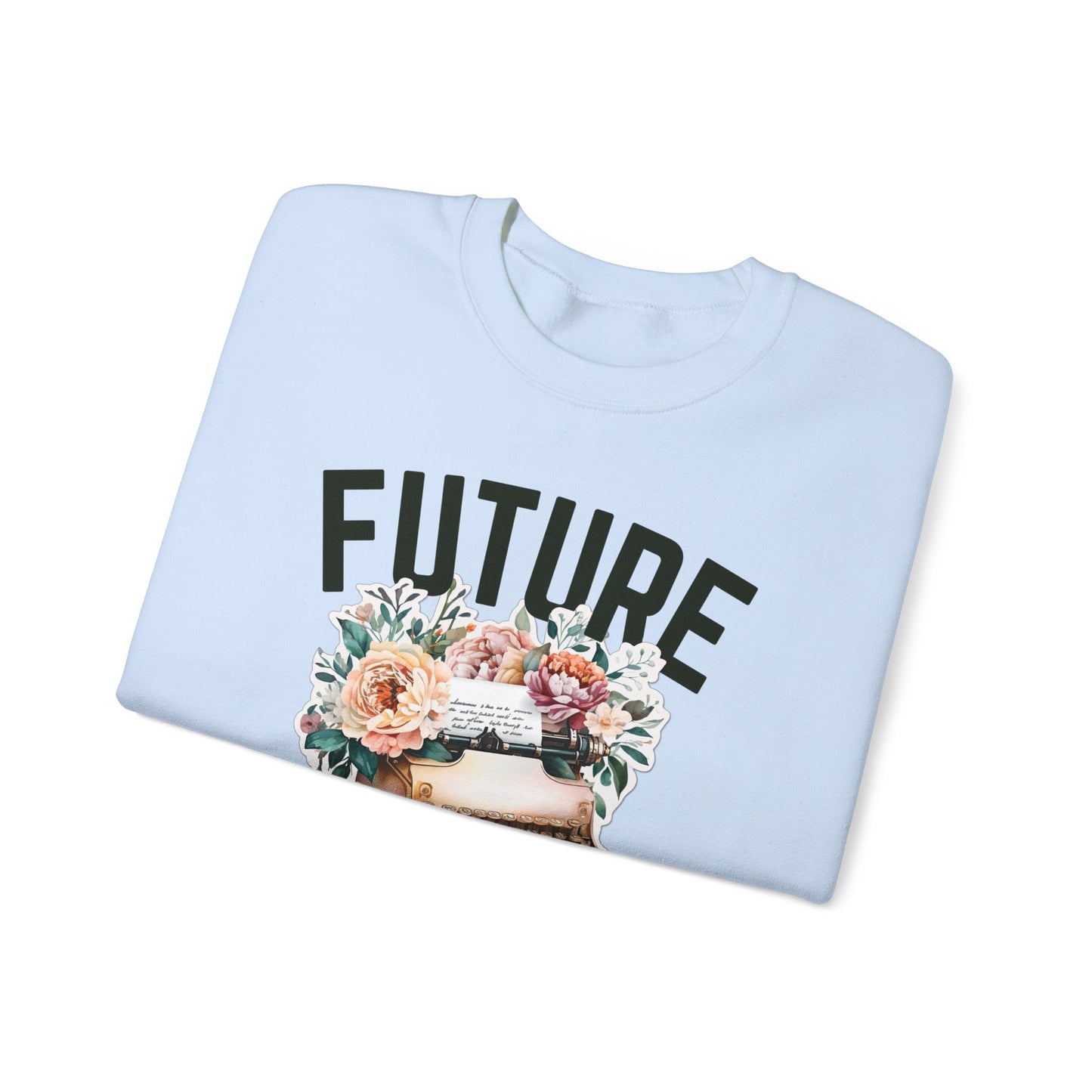 Future Best Selling Author Sweatshirt