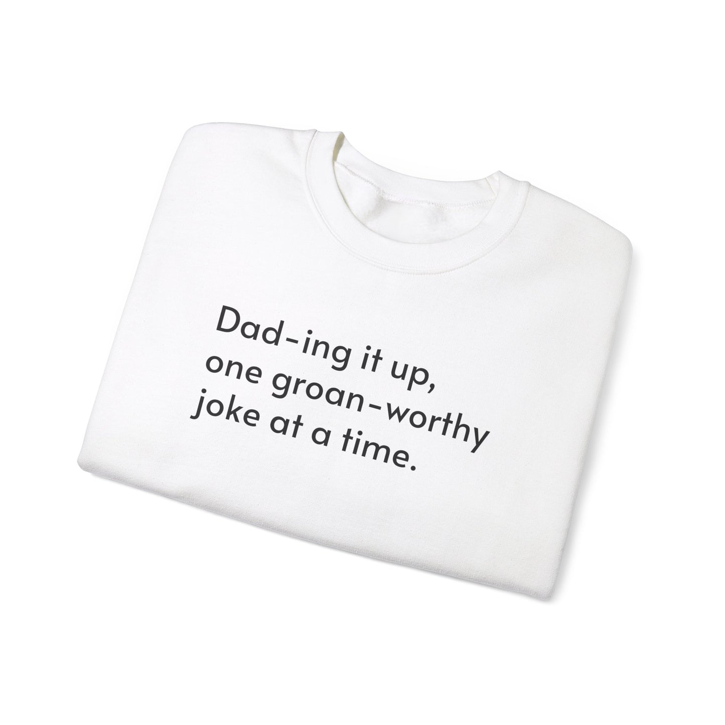 Dad-ing it up Crewneck Sweatshirt