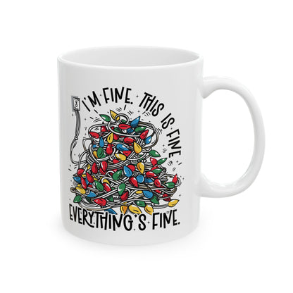 Everything is Fine Ceramic Mug