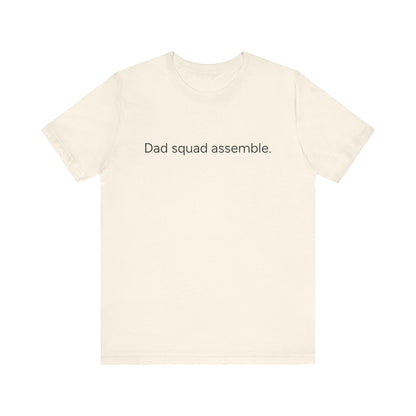 Funny Dad Squad Assemble Short Sleeve Tee