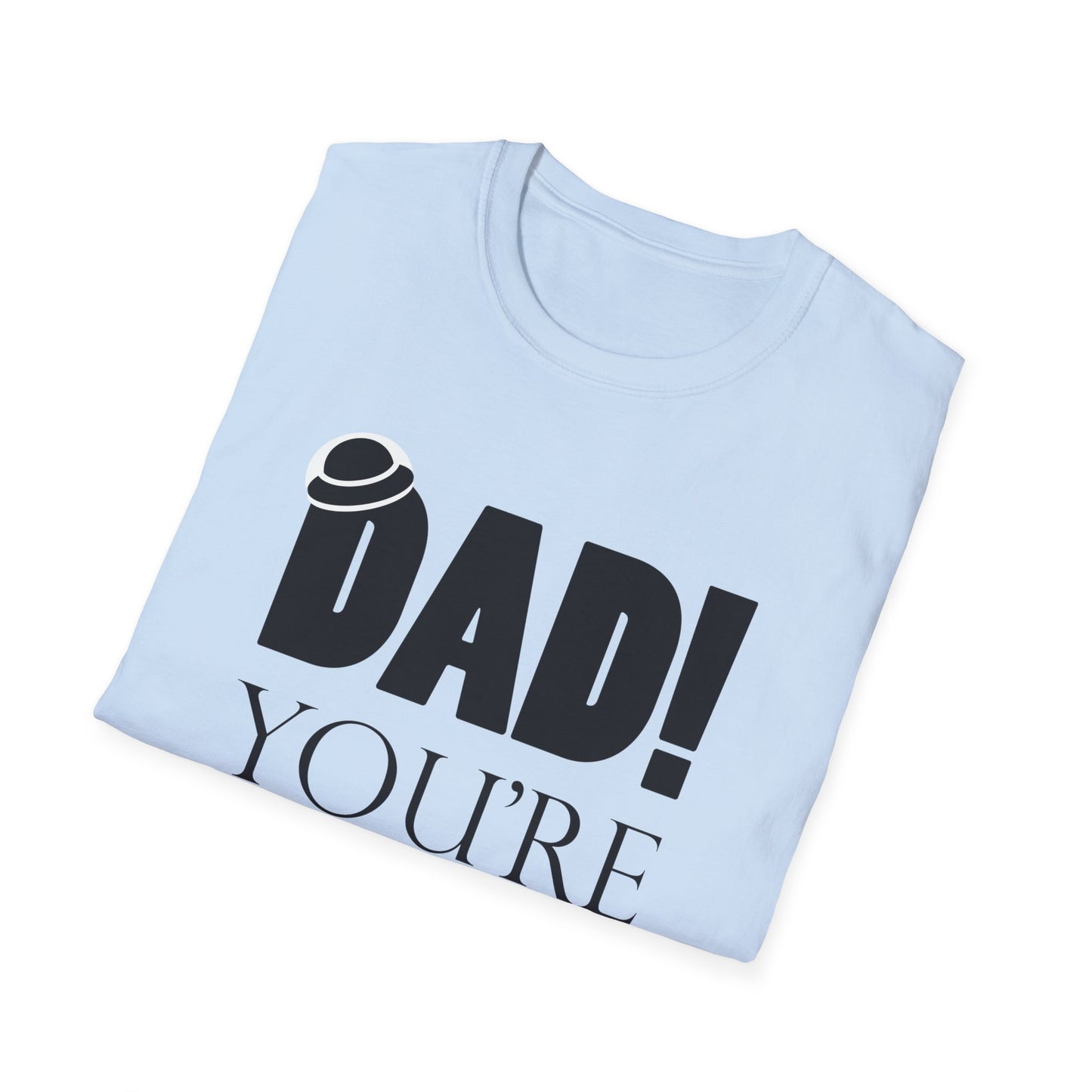 Dad You're Awesome Soft T-Shirt