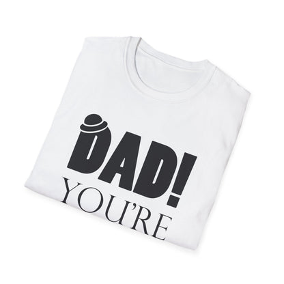 Dad You're Awesome Soft T-Shirt